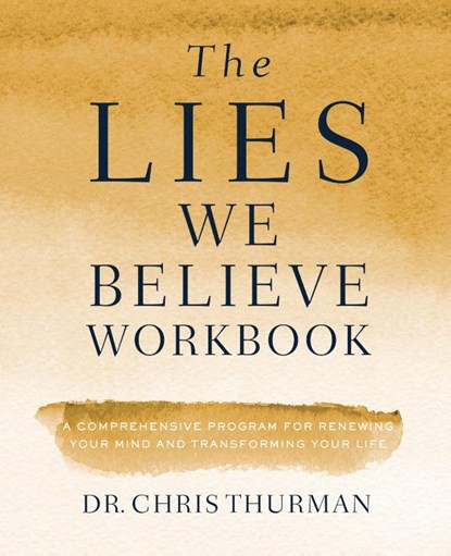 The Lies We Believe Workbook, Dr. Chris Thurman - Paperback - 9780310112143
