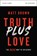Truth Plus Love Bible Study Guide, Matt Brown - Paperback - 9780310112334