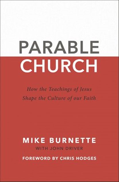 Parable Church, Mike Burnette ; John Driver - Ebook - 9780310113027