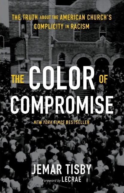 The Color of Compromise, Jemar Tisby - Paperback - 9780310113607