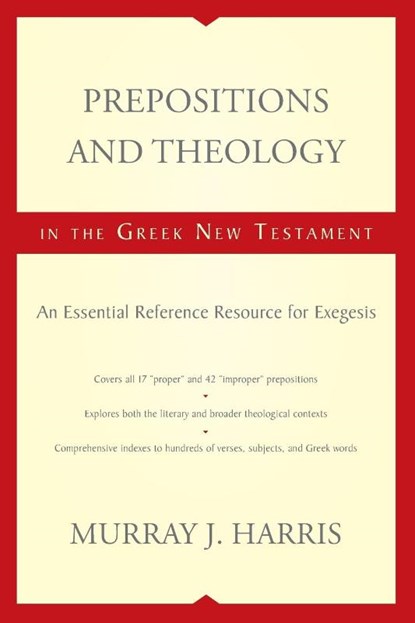 Prepositions and Theology in the Greek New Testament, Murray J. Harris - Paperback - 9780310116943