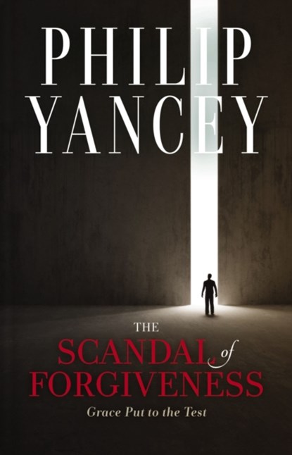 The Scandal of Forgiveness, Philip Yancey - Gebonden - 9780310120087