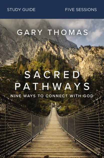 Sacred Pathways Bible Study Guide, Gary Thomas - Ebook - 9780310122104