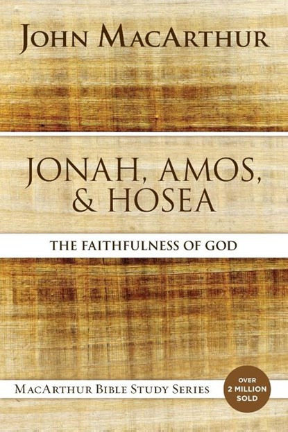 Jonah, Amos, and Hosea, John F. MacArthur - Paperback - 9780310123866