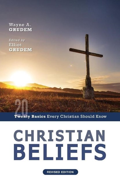 Christian Beliefs, Revised Edition, Wayne A. Grudem - Paperback - 9780310124337
