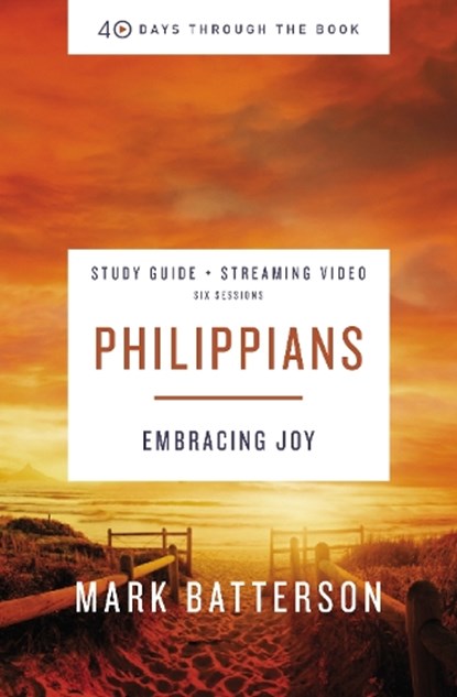 Philippians Bible Study Guide plus Streaming Video, Mark Batterson - Paperback - 9780310125921
