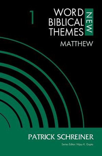 Matthew, Volume 1, Patrick Schreiner ; Nijay K. Gupta - Ebook - 9780310126836