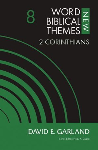 2 Corinthians, Volume 8, David E. Garland - Ebook - 9780310127055