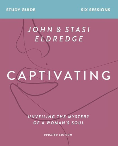 Captivating Bible Study Guide, Updated Edition, Stasi Eldredge - Paperback - 9780310128847