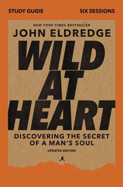 Wild at Heart Study Guide, Updated Edition, John Eldredge - Ebook - 9780310129110