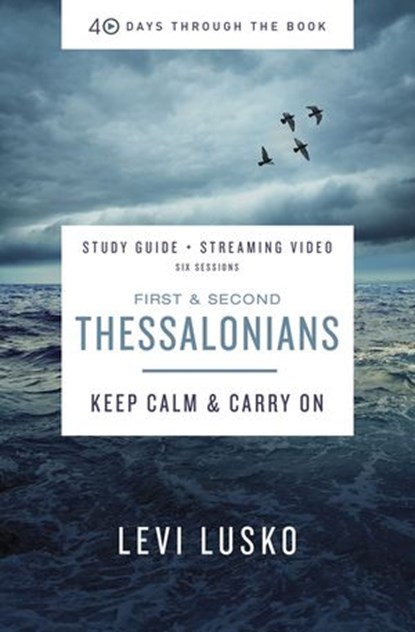 1 and 2 Thessalonians Bible Study Guide plus Streaming Video, Levi Lusko - Ebook - 9780310131137