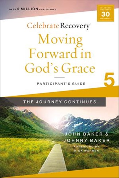 Moving Forward in God's Grace: The Journey Continues, Participant's Guide 5, John Baker ; Johnny Baker - Ebook - 9780310131472