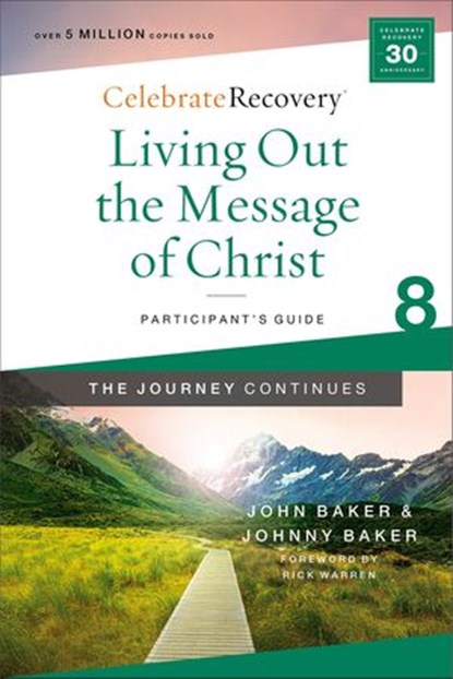 Living Out the Message of Christ: The Journey Continues, Participant's Guide 8, John Baker ; Johnny Baker - Ebook - 9780310131533