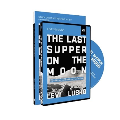 The Last Supper on the Moon Study Guide with DVD, Levi Lusko - Paperback - 9780310135548