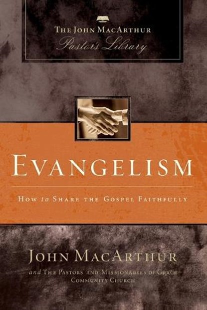Evangelism, John F. MacArthur ; Grace Community Church Staff - Paperback - 9780310136699