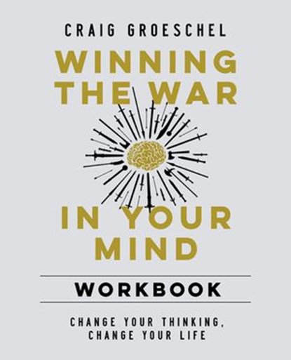 Winning the War in Your Mind Workbook, Craig Groeschel - Ebook - 9780310136835