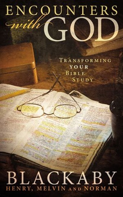 Encounters with God, Henry Blackaby ; Norman Blackaby ; Melvin Blackaby - Ebook - 9780310139959