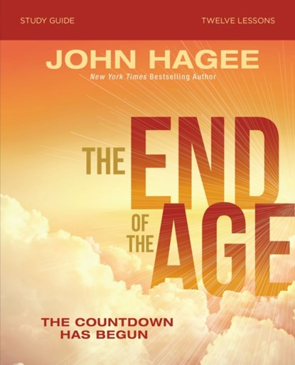 The End of the Age Bible Study Guide, John Hagee - Paperback - 9780310140276