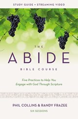 The Abide Bible Course Study Guide plus Streaming Video - Phil Collins ; Randy Frazee - 9780310142638