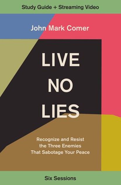 Live No Lies Bible Study Guide plus Streaming Video, John Mark Comer - Ebook - 9780310143284