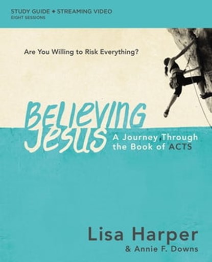 Believing Jesus Bible Study Guide plus Streaming Video, Lisa Harper - Ebook - 9780310146124