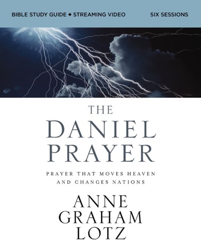 The Daniel Prayer Bible Study Guide plus Streaming Video, Updated Edition, Anne Graham Lotz - Paperback - 9780310146322
