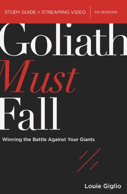 Goliath Must Fall Bible Study Guide plus Streaming Video, Louie Giglio - Paperback - 9780310146506