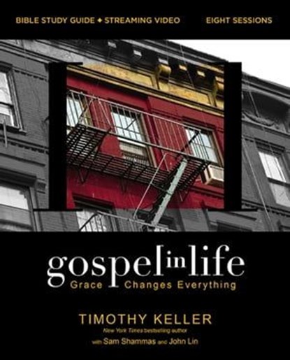 Gospel in Life Bible Study Guide plus Streaming Video, Updated Edition, Timothy Keller - Ebook - 9780310146674