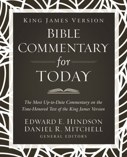 King James Version Bible Commentary for Today, Ed Hindson ; Daniel R. Mitchell - Gebonden - 9780310153542