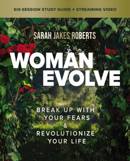 Woman Evolve Bible Study Guide plus Streaming Video, Sarah Jakes Roberts - Paperback - 9780310154822