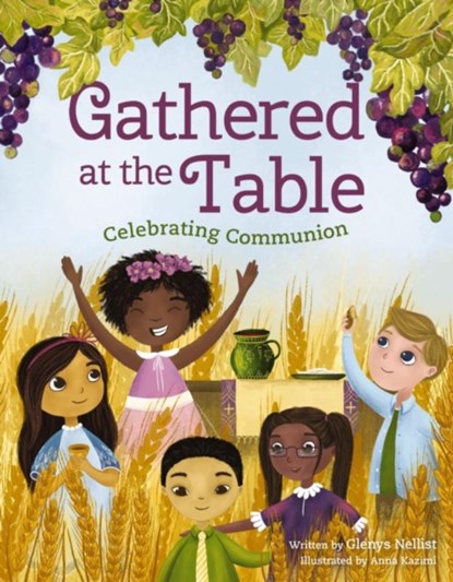 Gathered at the Table, Glenys Nellist - Gebonden - 9780310155362