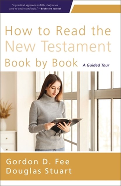 How to Read the New Testament Book by Book, Gordon D. Fee ; Douglas Stuart - Paperback - 9780310155911