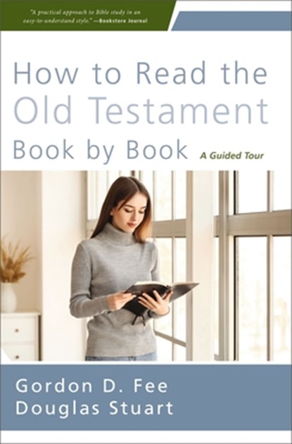 How to Read the Old Testament Book by Book, Gordon D. Fee ; Douglas Stuart - Paperback - 9780310156017