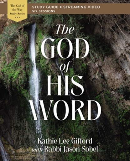 The God of His Word Bible Study Guide plus Streaming Video, Kathie Lee Gifford - Paperback - 9780310156673