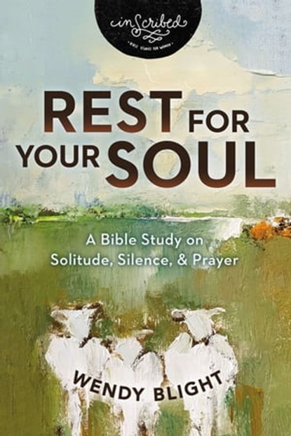 Rest for Your Soul, Wendy Blight - Ebook - 9780310159483