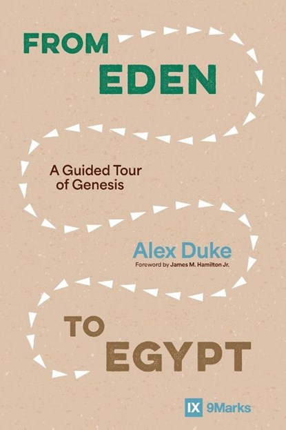 From Eden to Egypt, Alex Duke - Paperback - 9780310159728