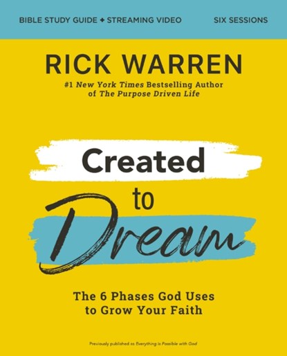 Created to Dream Bible Study Guide plus Streaming Video, Rick Warren - Paperback - 9780310162872