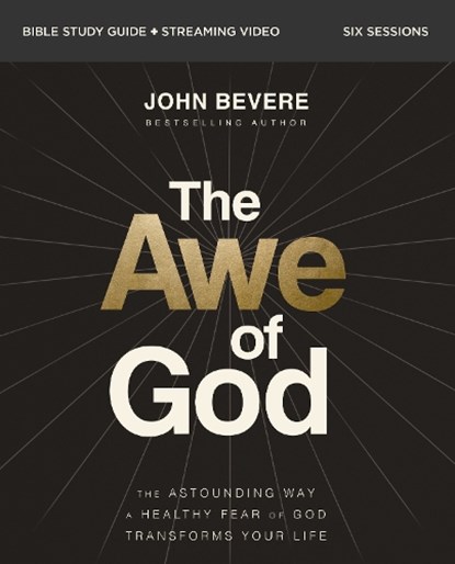 The Awe of God Bible Study Guide plus Streaming Video, John Bevere - Paperback - 9780310163350