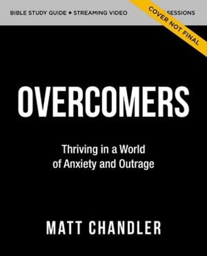 The Overcomers Bible Study Guide plus Streaming Video, Matt Chandler - Ebook - 9780310165354