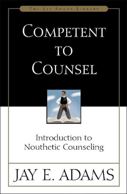Competent to Counsel, Jay E. Adams - Paperback - 9780310165699
