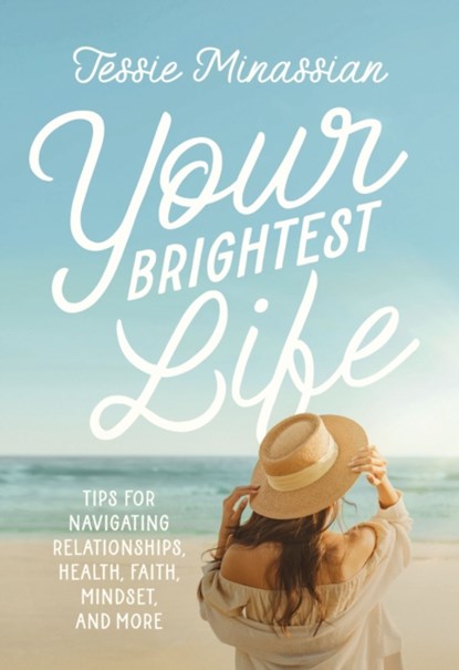 Your Brightest Life, Jessie Minassian - Gebonden - 9780310165996