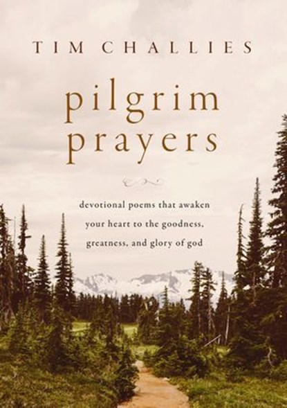 Pilgrim Prayers, Tim Challies - Ebook - 9780310166412