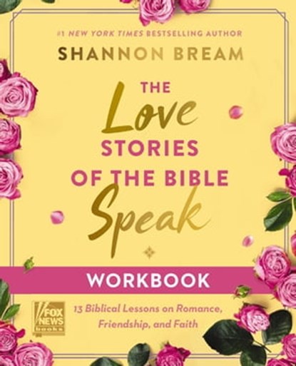 The Love Stories of the Bible Speak Workbook, Shannon Bream - Ebook - 9780310170310
