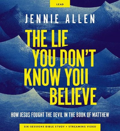The Lie You Don't Know You Believe Curriculum Kit, Jennie Allen - Paperback - 9780310170518