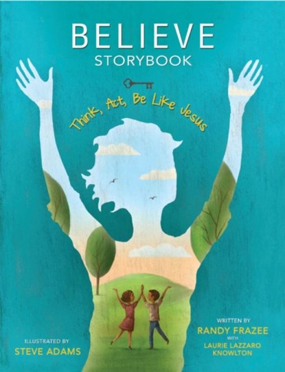Believe Storybook, Randy Frazee - Gebonden - 9780310172383
