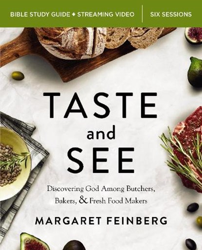 Taste and See Bible Study Guide plus Streaming Video, Updated Edition, Margaret Feinberg - Paperback - 9780310174295