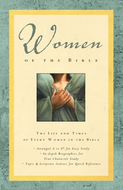 Women of the Bible: The Life and Times of Every Woman in the Bible, Lawrence O. Richards - Paperback - 9780310176152