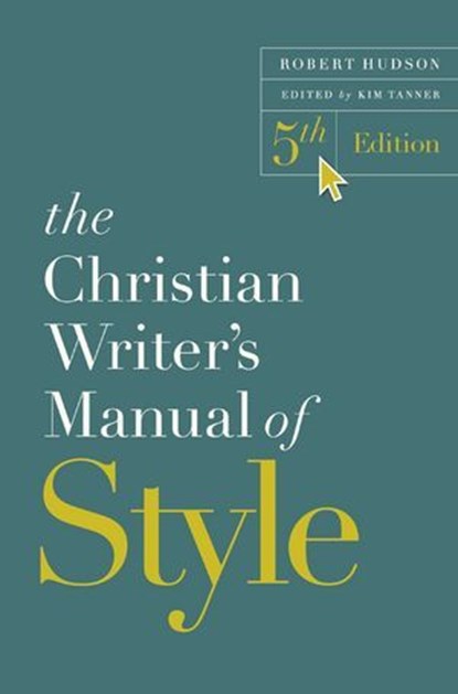 The Christian Writer's Manual of Style, 5th Edition, Robert Hudson - Ebook - 9780310176459