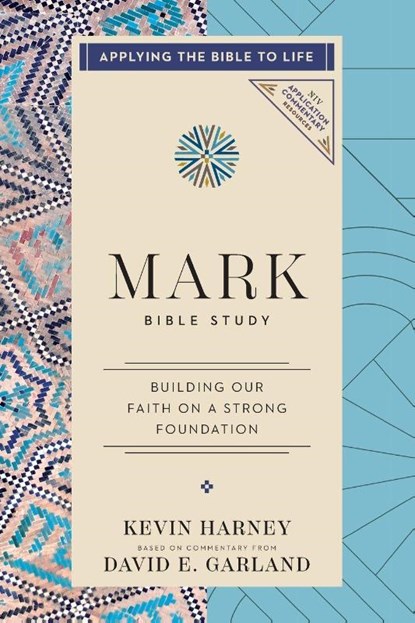 Mark Bible Study, Kevin G. Harney ; David E. Garland - Paperback - 9780310176787
