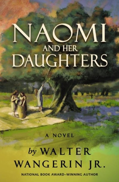 Naomi and Her Daughters, Wangerin Jr. Walter Wangerin Jr. - Paperback - 9780310176794
